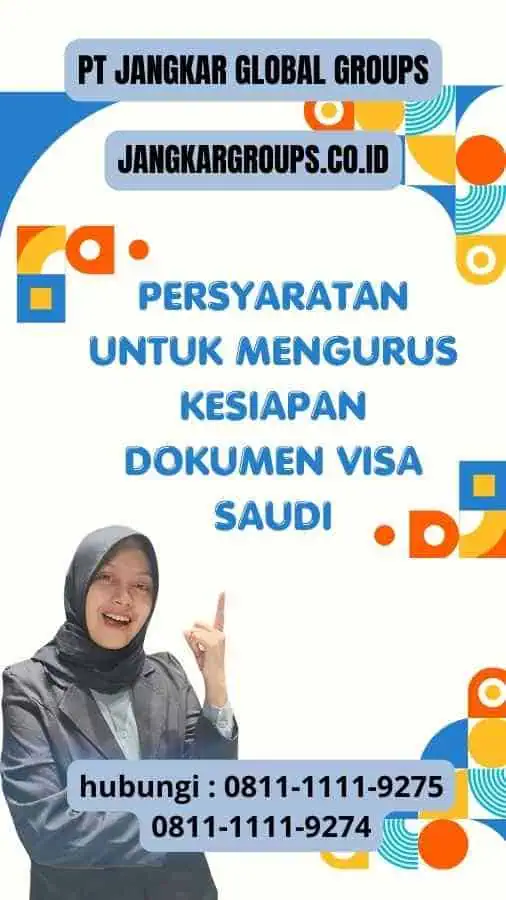 Persyaratan untuk Mengurus Kesiapan Dokumen Visa Saudi