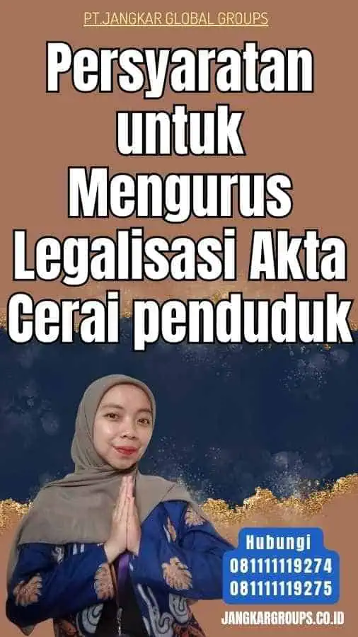 Persyaratan untuk Mengurus Legalisasi Akta Cerai penduduk