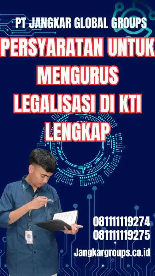 Persyaratan untuk Mengurus Legalisasi Di kti Lengkap