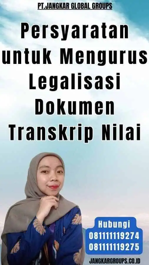 Persyaratan untuk Mengurus Legalisasi Dokumen Transkrip Nilai