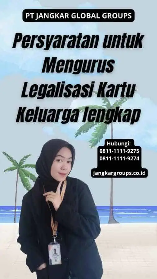 Persyaratan untuk Mengurus Legalisasi Kartu Keluarga lengkap