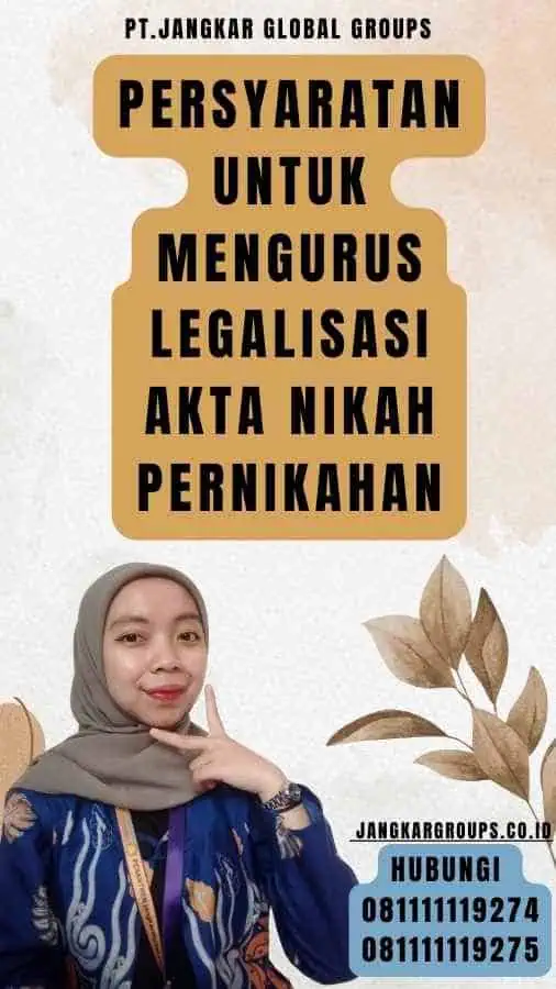 Persyaratan untuk Mengurus Legalisasi akta nikah pernikahan