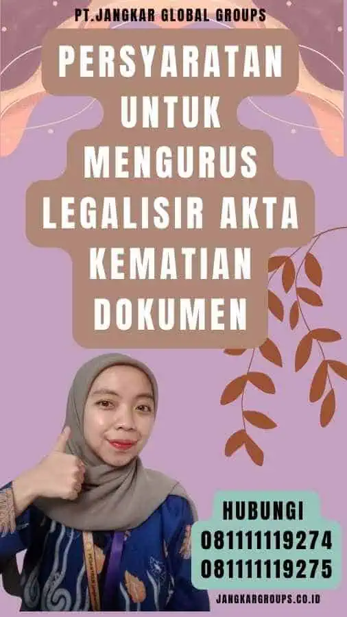 Persyaratan untuk Mengurus Legalisir Akta Kematian dokumen