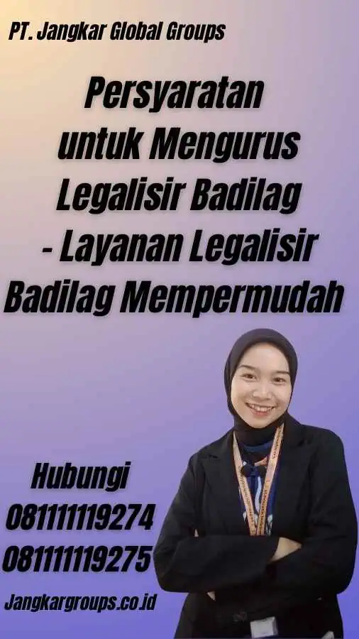 Persyaratan untuk Mengurus Legalisir Badilag - Layanan Legalisir Badilag Mempermudah