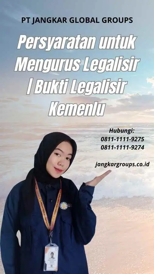 Persyaratan untuk Mengurus Legalisir Bukti Legalisir Kemenlu