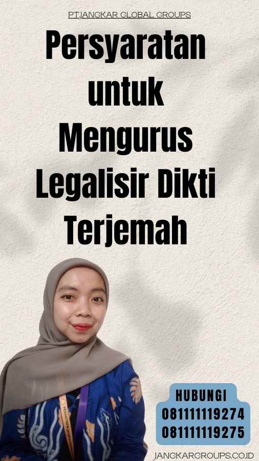 Persyaratan untuk Mengurus Legalisir Dikti Terjemah