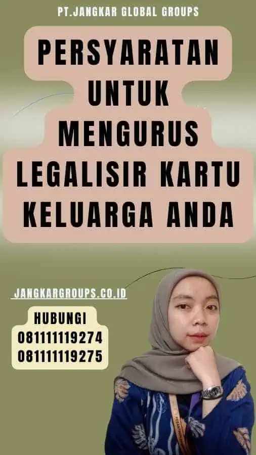 Persyaratan untuk Mengurus Legalisir Kartu Keluarga Anda