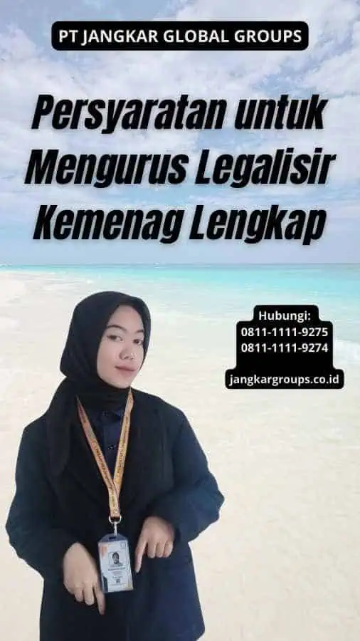 Persyaratan untuk Mengurus Legalisir Kemenag Lengkap