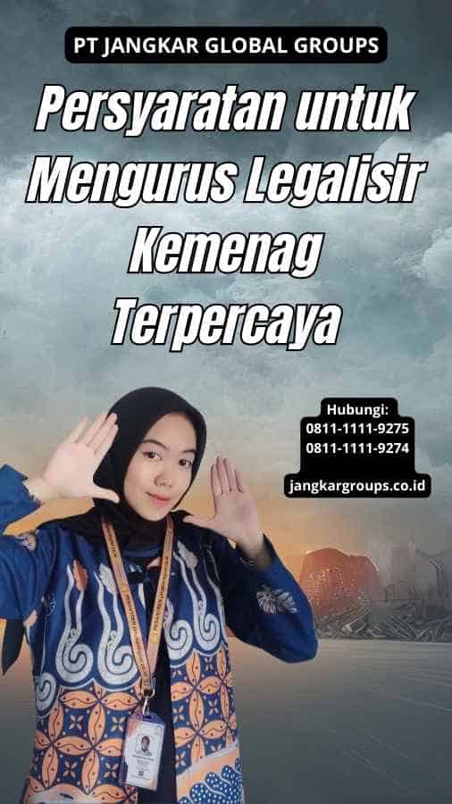 Persyaratan untuk Mengurus Legalisir Kemenag Terpercaya