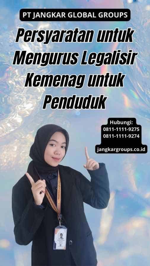 Persyaratan untuk Mengurus Legalisir Kemenag untuk Penduduk