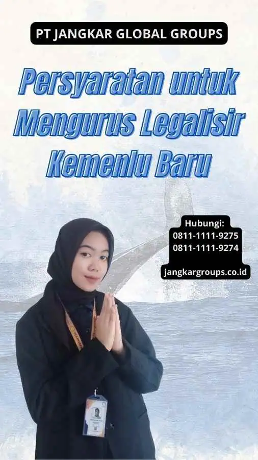 Persyaratan untuk Mengurus Legalisir Kemenlu Baru