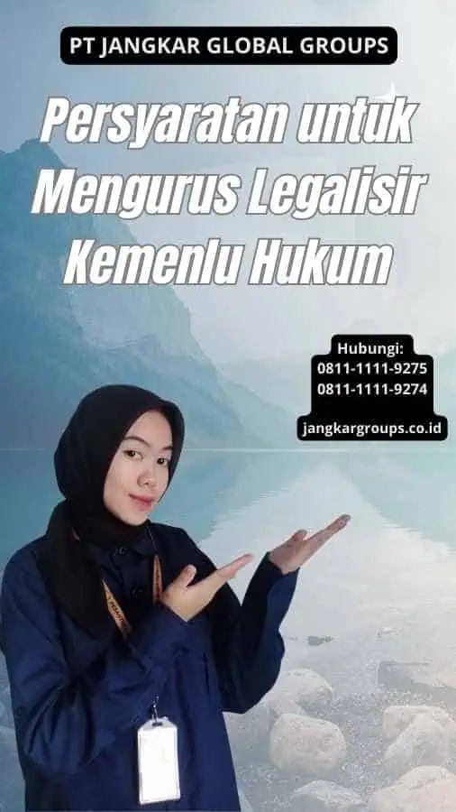 Persyaratan untuk Mengurus Legalisir Kemenlu Hukum