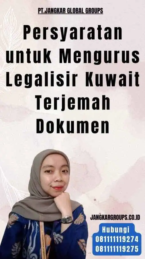 Persyaratan untuk Mengurus Legalisir Kuwait Terjemah Dokumen