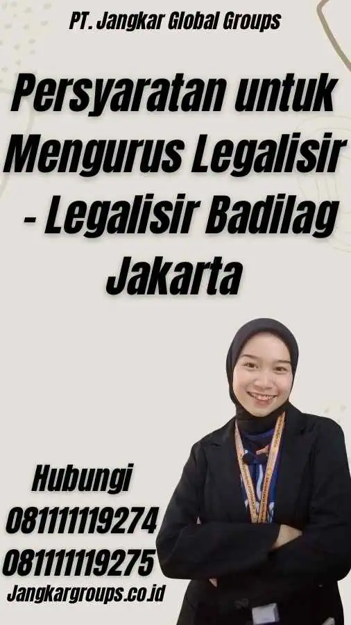 Persyaratan untuk Mengurus Legalisir - Legalisir Badilag Jakarta