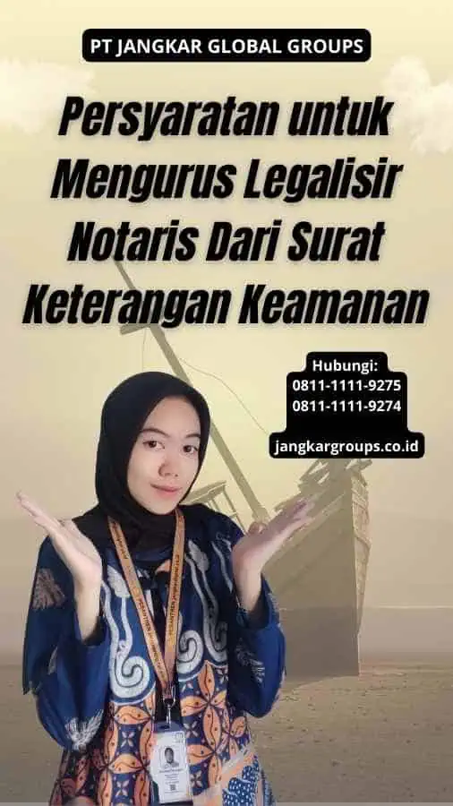 Persyaratan untuk Mengurus Legalisir Notaris Dari Surat Keterangan Keamanan