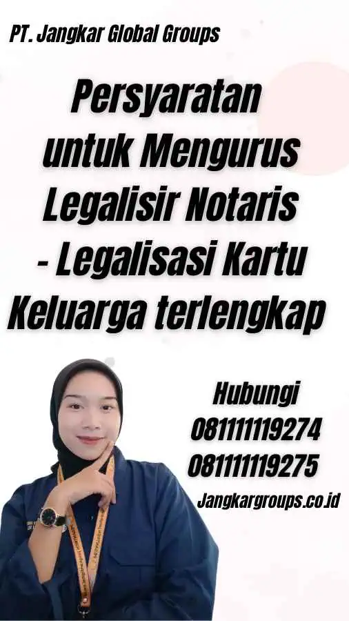 Persyaratan untuk Mengurus Legalisir Notaris - Legalisasi Kartu Keluarga terlengkap