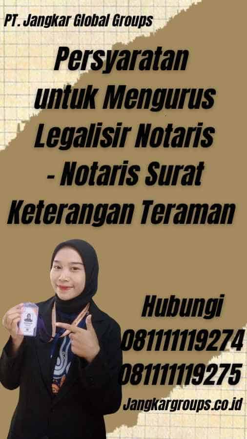 Persyaratan untuk Mengurus Legalisir Notaris - Notaris Surat Keterangan Teraman