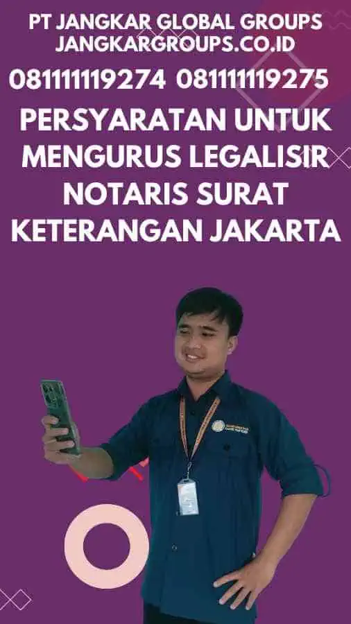 Persyaratan untuk Mengurus Legalisir Notaris Surat Keterangan Jakarta