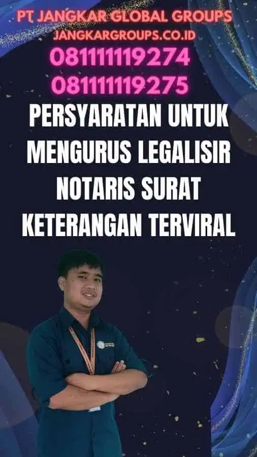 Persyaratan untuk Mengurus Legalisir Notaris Surat Keterangan Terviral