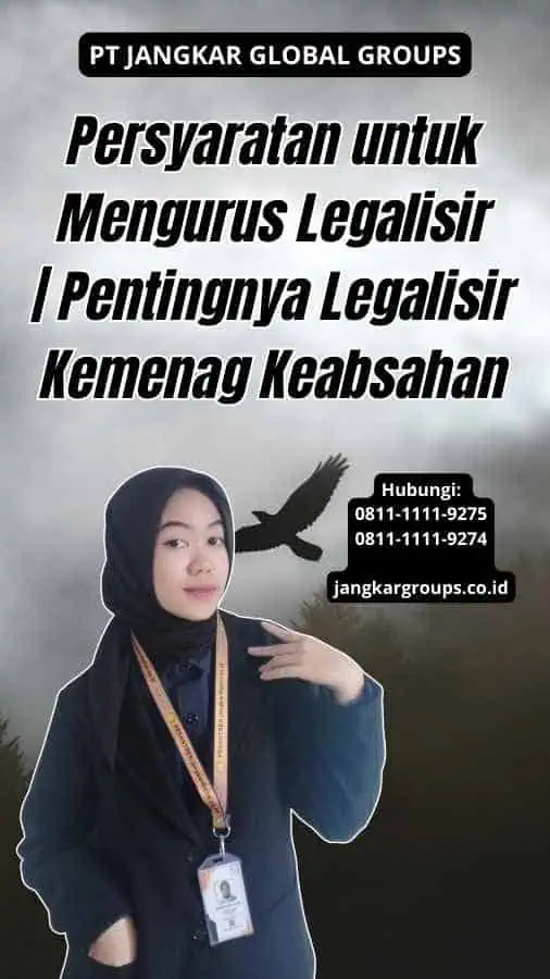 Persyaratan untuk Mengurus Legalisir Pentingnya Legalisir Kemenag Keabsahan