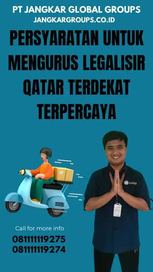 Persyaratan untuk Mengurus Legalisir Qatar Terdekat Terpercaya