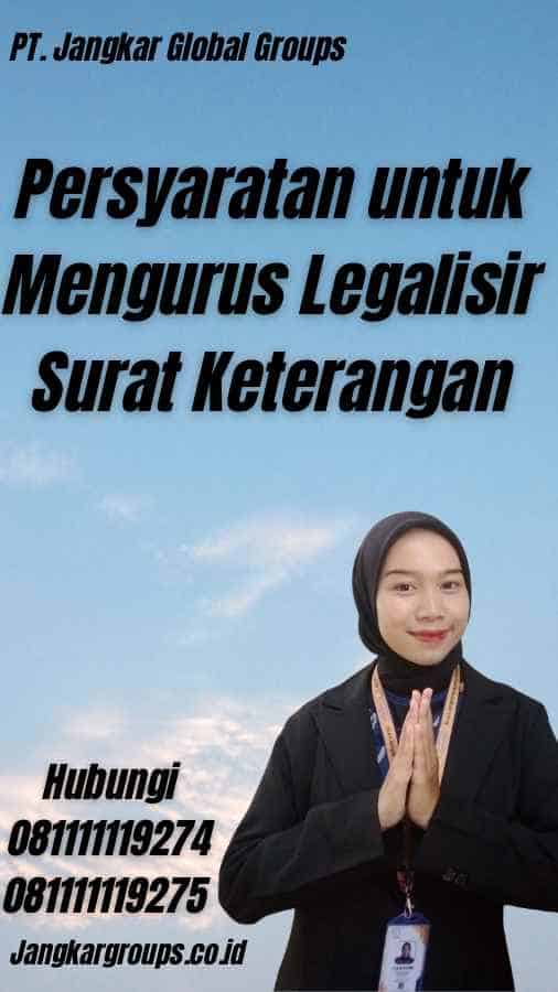 Persyaratan untuk Mengurus Legalisir Surat Keterangan