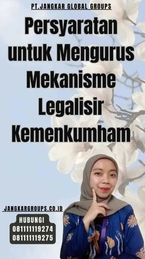 Persyaratan untuk Mengurus Mekanisme Legalisir Kemenkumham