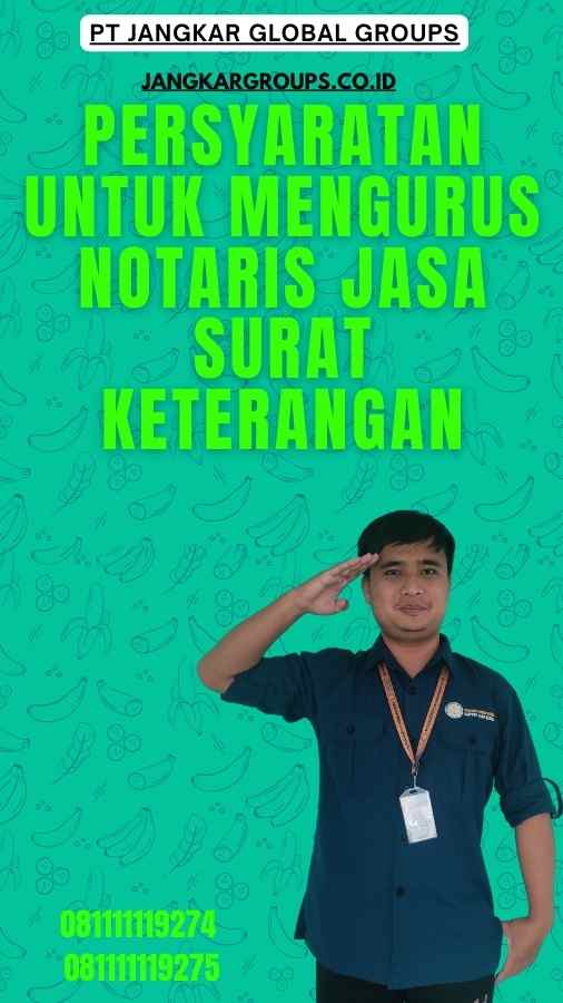 Persyaratan untuk Mengurus Notaris Jasa Surat Keterangan