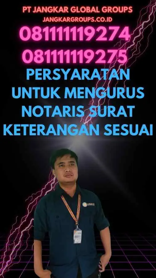 Persyaratan untuk Mengurus Notaris Surat Keterangan Sesuai