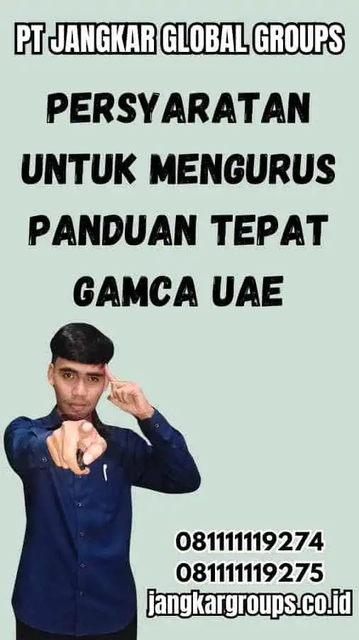 Persyaratan untuk Mengurus Panduan Tepat GAMCA UAE