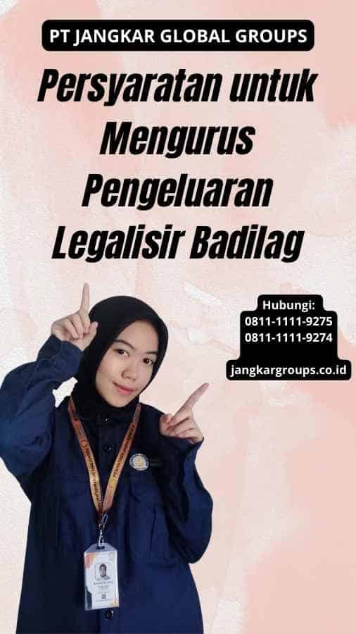 Persyaratan untuk Mengurus Pengeluaran Legalisir Badilag