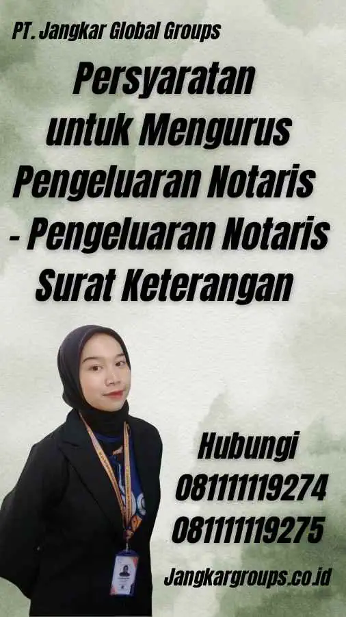 Persyaratan untuk Mengurus Pengeluaran Notaris - Pengeluaran Notaris Surat Keterangan