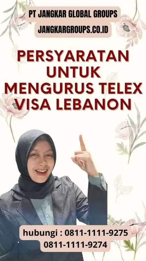 Persyaratan untuk Mengurus Telex Visa Lebanon - Menanggapi Lingkungan Hukum Telex Visa Lebanon