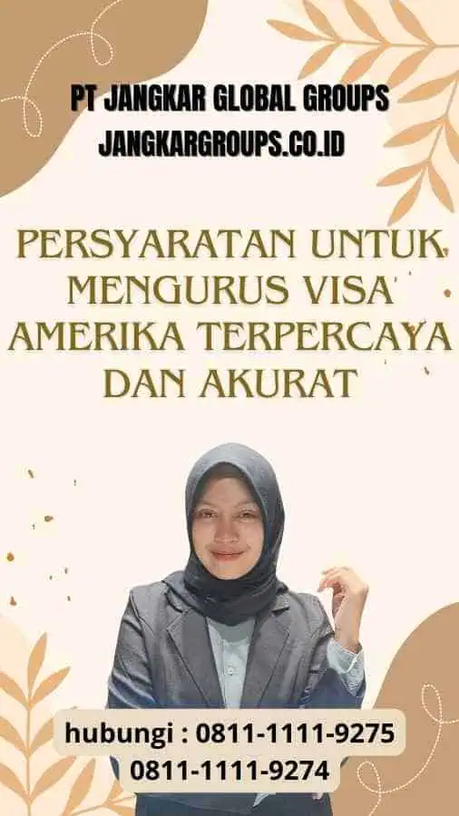 Persyaratan untuk Mengurus Visa Amerika Terpercaya dan Akurat