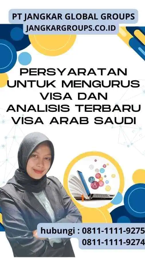 Persyaratan untuk Mengurus Visa - Analisis Terbaru Visa Arab Saudi