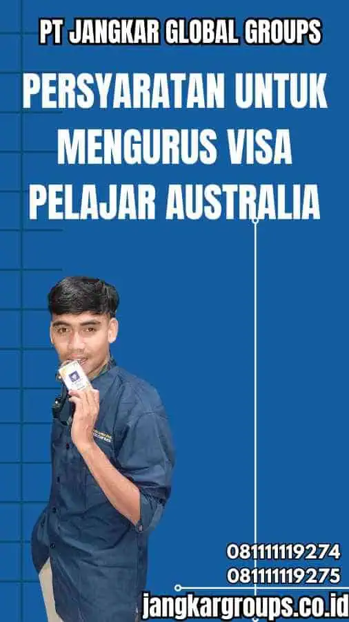 Persyaratan untuk Mengurus Visa Pelajar Australia