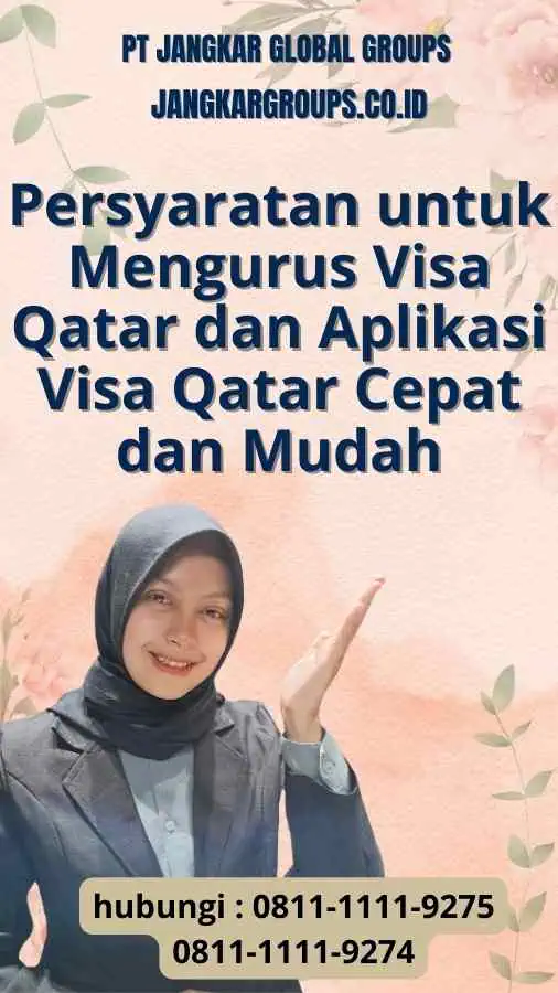 Persyaratan untuk Mengurus Visa Qatar dan Aplikasi Visa Qatar Cepat dan Mudah