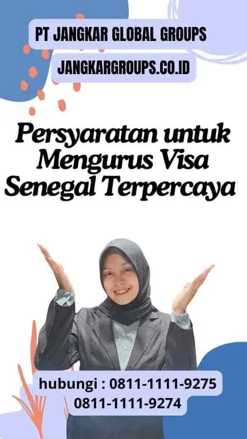 Persyaratan untuk Mengurus Visa Senegal Terpercaya : Panduan Mudah