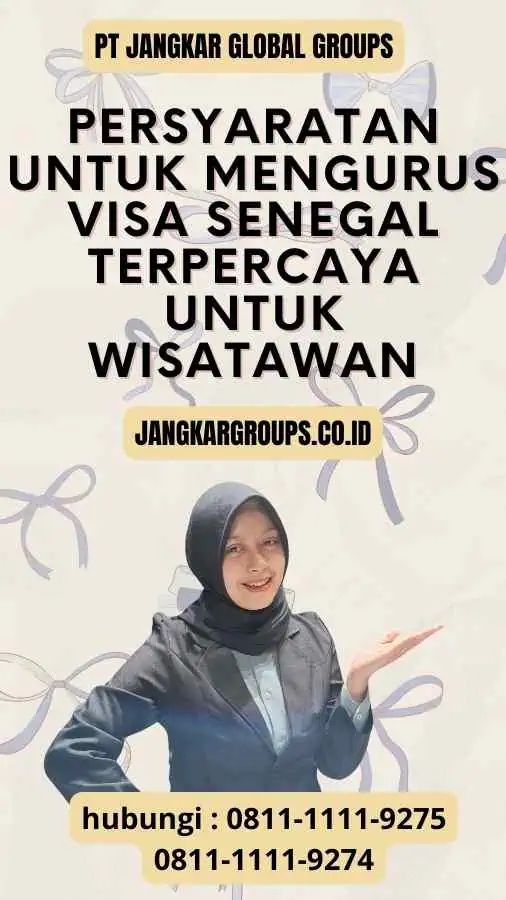 Persyaratan untuk Mengurus Visa Senegal Terpercaya untuk Wisatawan