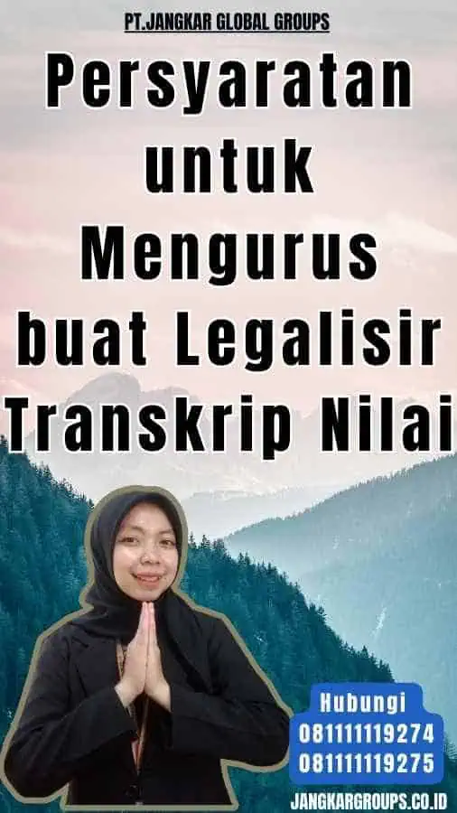 Persyaratan untuk Mengurus buat Legalisir Transkrip Nilai