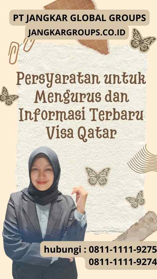 Persyaratan untuk Mengurus dan Informasi Terbaru Visa Qatar