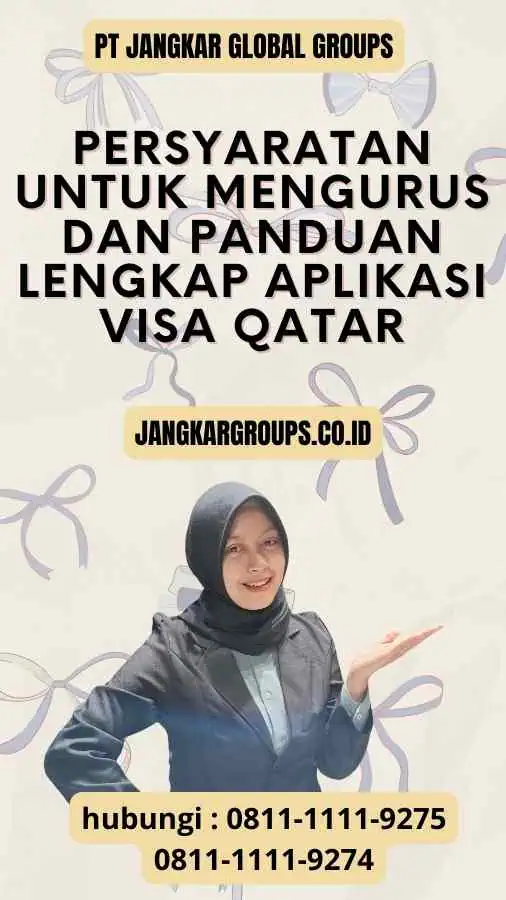 Persyaratan untuk Mengurus dan Panduan Lengkap Aplikasi Visa Qatar