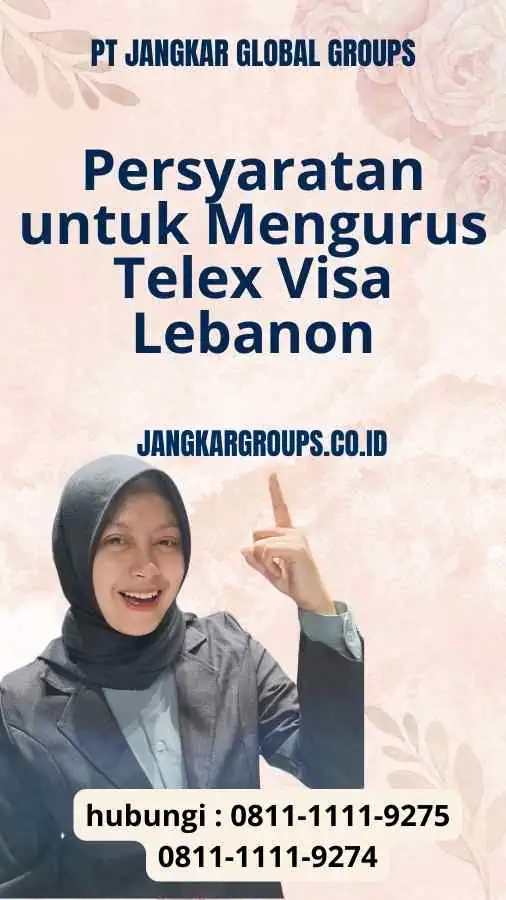 Persyaratan untuk Mengurus Telex Visa Lebanon