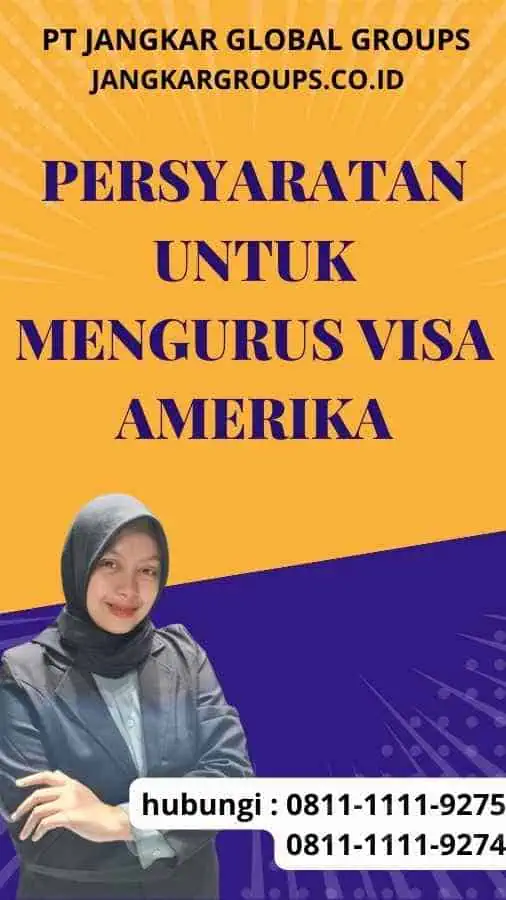 Persyaratan untuk Mengurus Visa Amerika