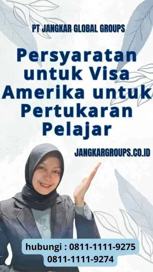 Persyaratan untuk Visa Amerika untuk Pertukaran Pelajar