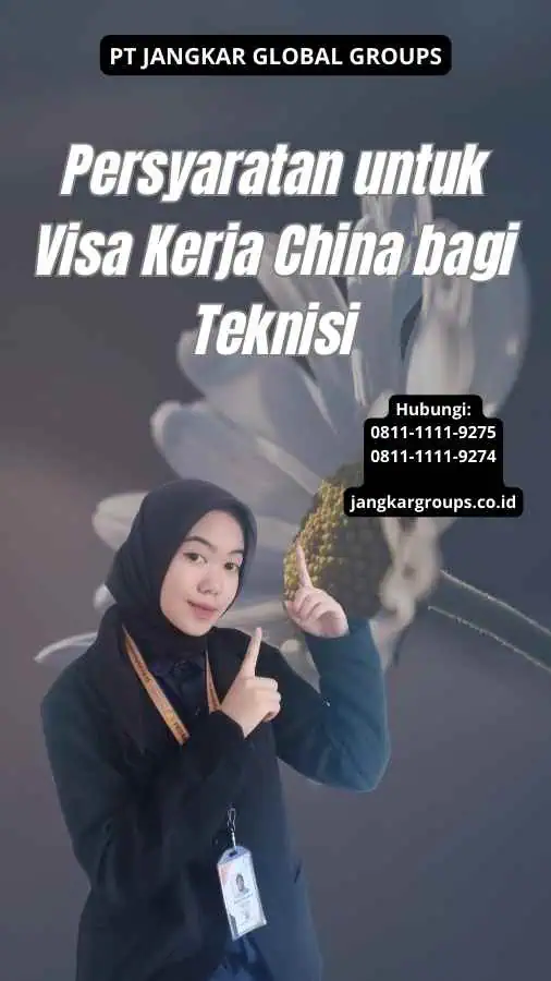 Persyaratan untuk Visa Kerja China bagi Teknisi