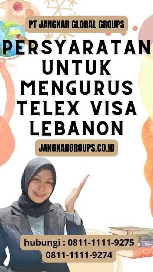 Persyaratan untuk Mengurus Telex Visa Lebanon