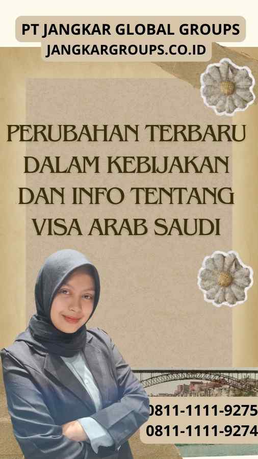 Perubahan Terbaru dalam Kebijakan dan Info tentang Visa Arab Saudi