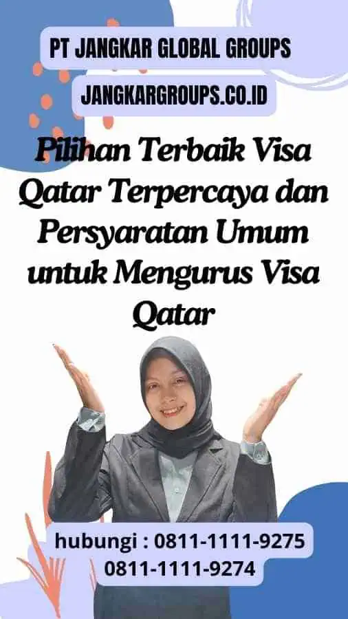 Pilihan Terbaik Visa Qatar Terpercaya dan Persyaratan Umum untuk Mengurus Visa Qatar