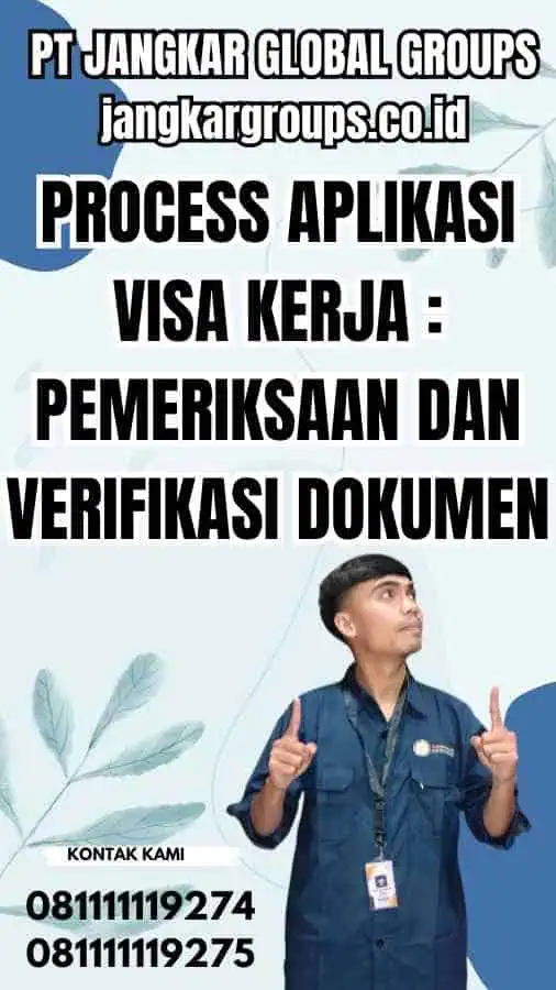 Process Aplikasi Visa Kerja : Pemeriksaan dan Verifikasi Dokumen